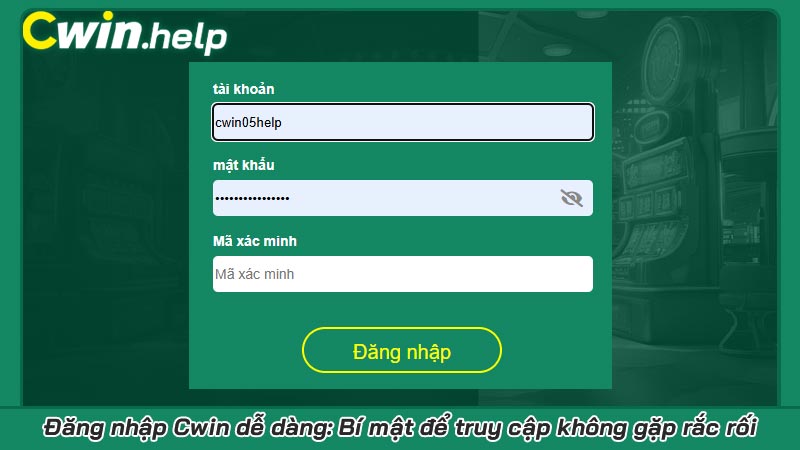 Đăng nhập Cwin dễ dàng: Bí mật để truy cập không gặp rắc rối