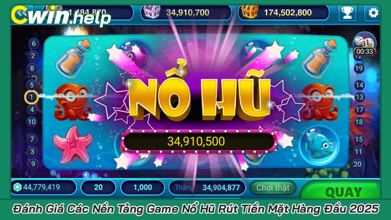 Đánh Giá Các Nền Tảng Game Nổ Hũ Rút Tiền Mặt Hàng Đầu 2025