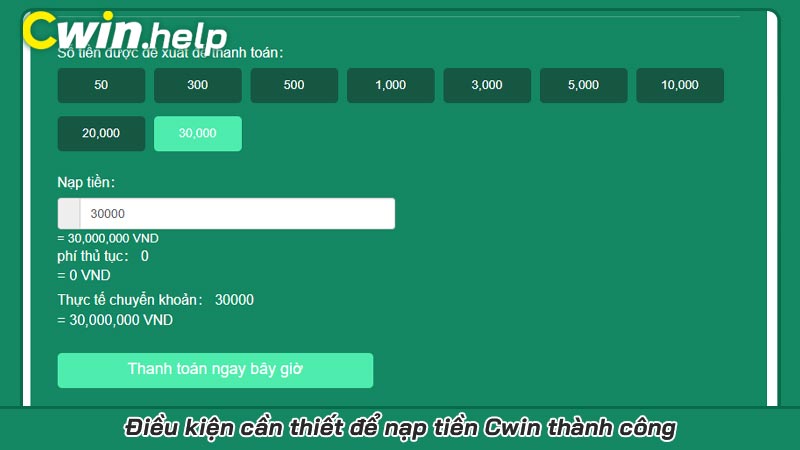 Điều kiện cần thiết để nạp tiền Cwin thành công