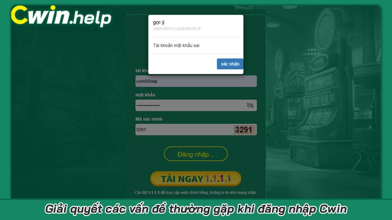 Giải quyết các vấn đề thường gặp khi đăng nhập Cwin